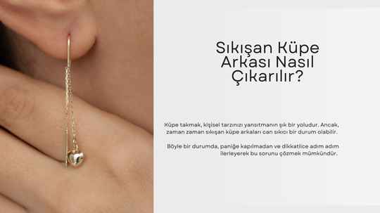 Sıkışan Küpe Arkası Nasıl Çıkartılır? Sıkışan Küpe Arkası Nasıl Çıkartılır?