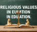 Religious Values in Education: Catholic Schools