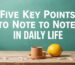 Five Key Points to Note in Daily Life