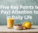 Five Key Points to Pay Attention to in Daily Life