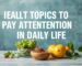 Health Topics to Pay Attention to in Daily Life