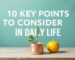 10 Key Points to Consider in Daily Life