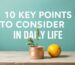 10 Key Points to Consider in Daily Life