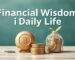 Financial Wisdom in Daily Life: Interest Calculation and Saving Methods